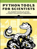 Python Tools for Scientists: An Introduction to Using Anaconda, Jupyterlab, and Python's Scientific Libraries - Paperback