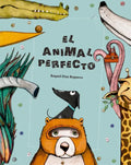 El Animal Perfecto - Hardcover