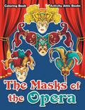 The Masks of the Opera Coloring Book - Paperback