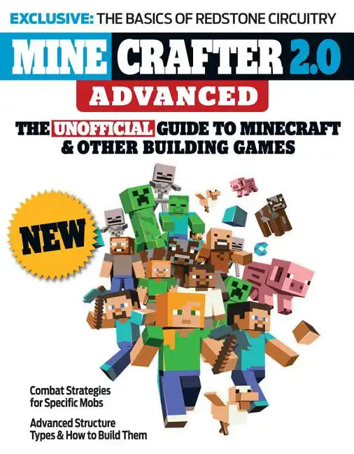 Minecrafter 2.0 Advanced: The Unofficial Guide to Minecraft & Other Building Games - Paperback