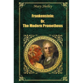 Frankenstein: Or The Modern Prometheus - Paperback