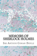 Memoirs Of Sherlock Holmes: (Sir Arthur Conan Doyle Classics Collection) - Paperback