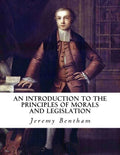 An Introduction to the Principles of Morals and Legislation - Paperback