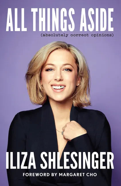 All Things Aside: Absolutely Correct Opinions - Hardcover