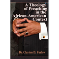 A Theology of Preaching in the African-American Context - Paperback