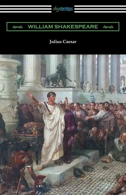 Julius Caesar (Annotated by Henry N. Hudson with an Introduction by Charles Harold Herford) - Paperback