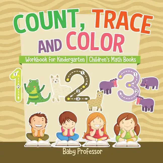 Count, Trace and Color - Workbook for Kindergarten Children's Math Books - Paperback
