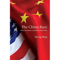 The China Race: Global Competition for Alternative World Orders - Paperback