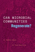 Can Microbial Communities Regenerate?: Uniting Ecology and Evolutionary Biology - Paperback