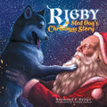 Rigby the Sled Dog's Christmas Story - Paperback