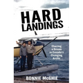 Hard Landings: Chasing a dream in Canada's changing Arctic - Paperback