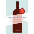 American Vintage: The Rise of American Wine - Paperback