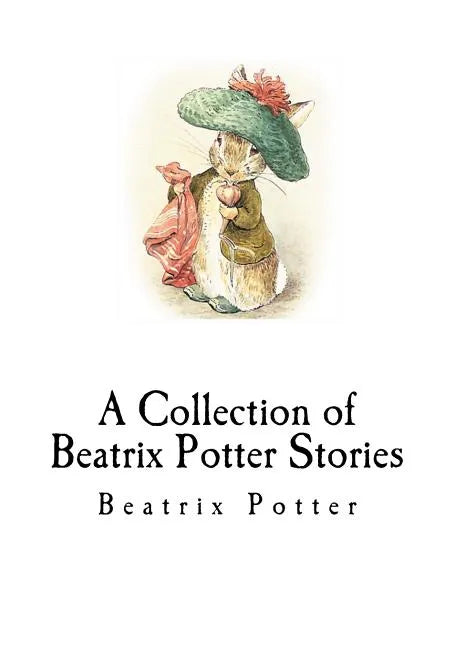 A Collection of Beatrix Potter Stories - Paperback