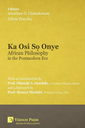 Ka Osi Sọ Onye: African Philosophy in the Postmodern Era - Paperback
