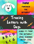 Bark Through the Alphabet: Tracing Letters with Dogs - Paperback