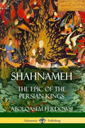 Shahnameh: The Epic of the Persian Kings - Paperback