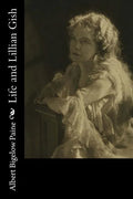 Life and Lillian Gish - Paperback