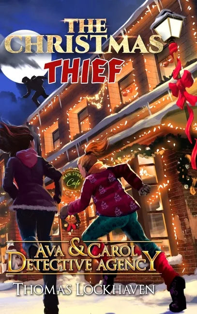 The Christmas Thief (Book 9): Ava & Carol Detective Agency - Hardcover