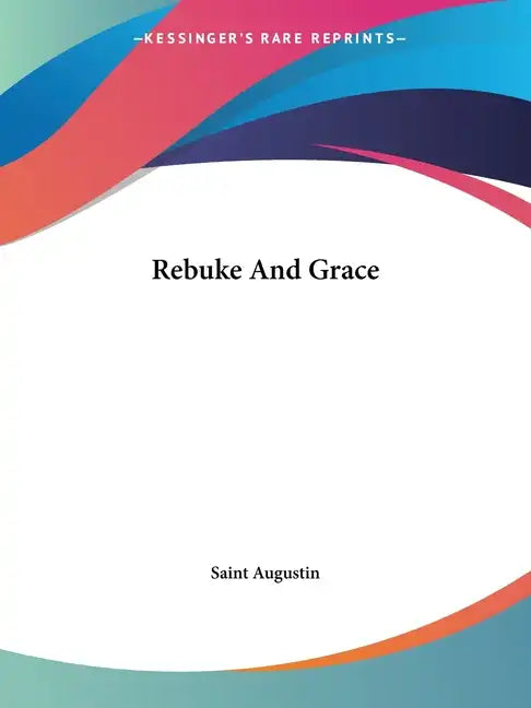 Rebuke And Grace - Paperback