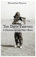 The Dirty Thirties: A History of the Dust Bowl - Paperback