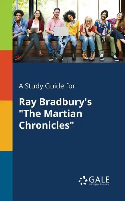 A Study Guide for Ray Bradbury's "The Martian Chronicles" - Paperback