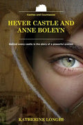 Hever Castle and Anne Boleyn - Paperback
