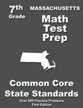 Massachusetts 7th Grade Math Test Prep: Common Core Learning Standards - Paperback