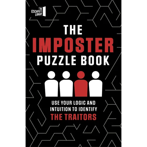 The Imposter Puzzle Book: Use Your Logic and Intuition to Identify the Traitors - Paperback