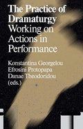 The Practice of Dramaturgy: Working on Actions in Performance - Paperback