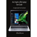 Acer Aspire 5 Slim Laptop User Guide: A Complete Guide to Get You Started - Paperback