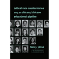 Critical Race Counterstories along the Chicana/Chicano Educational Pipeline - Paperback