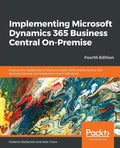 Implementing Microsoft Dynamics 365 Business Central On-Premise - Fourth Edition - Paperback