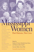 Mississippi Women: Their Histories, Their Lives - Paperback