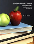 Teaching Figurative Language Through Poetry: Lessons and Activities for Grades 6-8 - Paperback