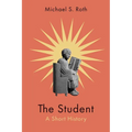 The Student: A Short History - Hardcover