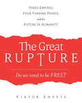The Great Rupture: Three Empires, Four Turning Points, and the Future of Humanity - Paperback