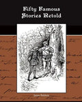 Fifty Famous Stories Retold - Paperback