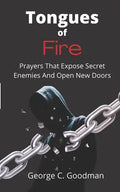 Tongues of Fire: Prayers that Expose Secret Enemies and Open New Doors - Paperback