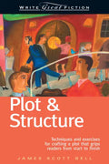Plot & Structure: Techniques and Exercises for Crafting a Plot That Grips Readers from Start to Finish - Paperback