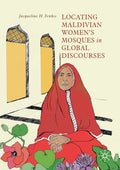 Locating Maldivian Women's Mosques in Global Discourses - Paperback