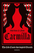 Carmilla, Deluxe Edition: The Cult Classic That Inspired Dracula - Hardcover