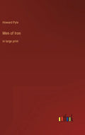 Men of Iron: in large print - Hardcover
