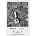 What We Are Made Of - Paperback