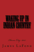 Waking Up in Indian Country: Harm City: 2015 - Paperback