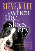 When The Skies Cry - Hardcover