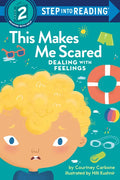 This Makes Me Scared: Dealing with Feelings - Paperback
