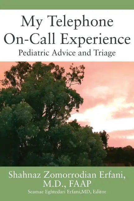 My Telephone On-Call Experience: Pediatric Advice and Triage - Hardcover