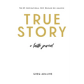 True Story: A Faith Journal - Paperback