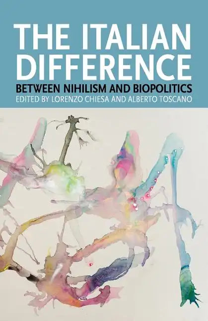 The Italian Difference: Between Nihilism and Biopolitics - Paperback