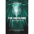 The Unfolding - A Scatter Plot - Paperback